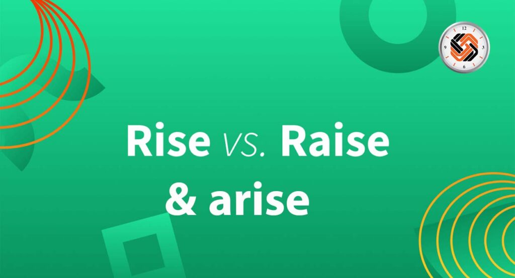 تفاوت بین سه کلمه rise ،raise و arise
