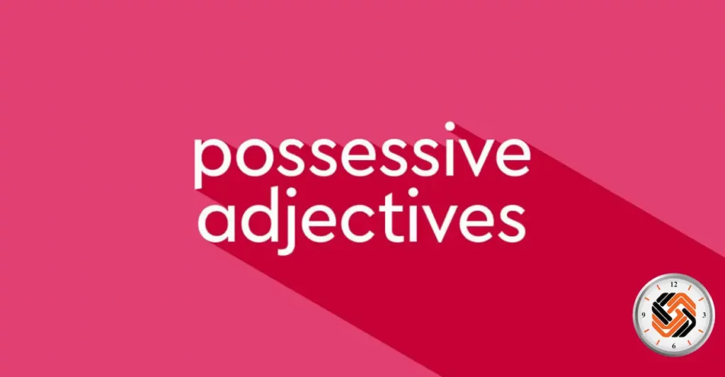 صفات ملکی Possessives adjectives